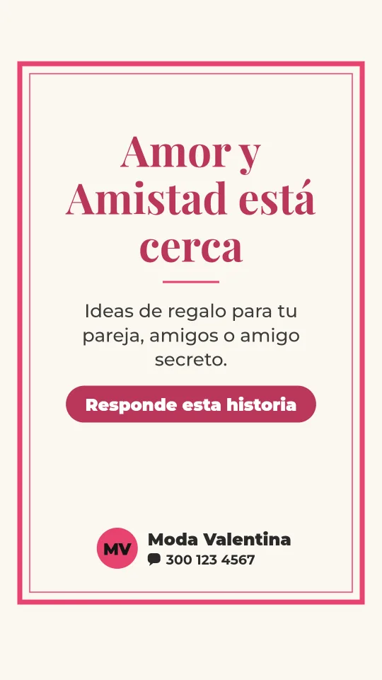 Ejemplo de historia para ropa y moda: Amor y Amistad está cerca