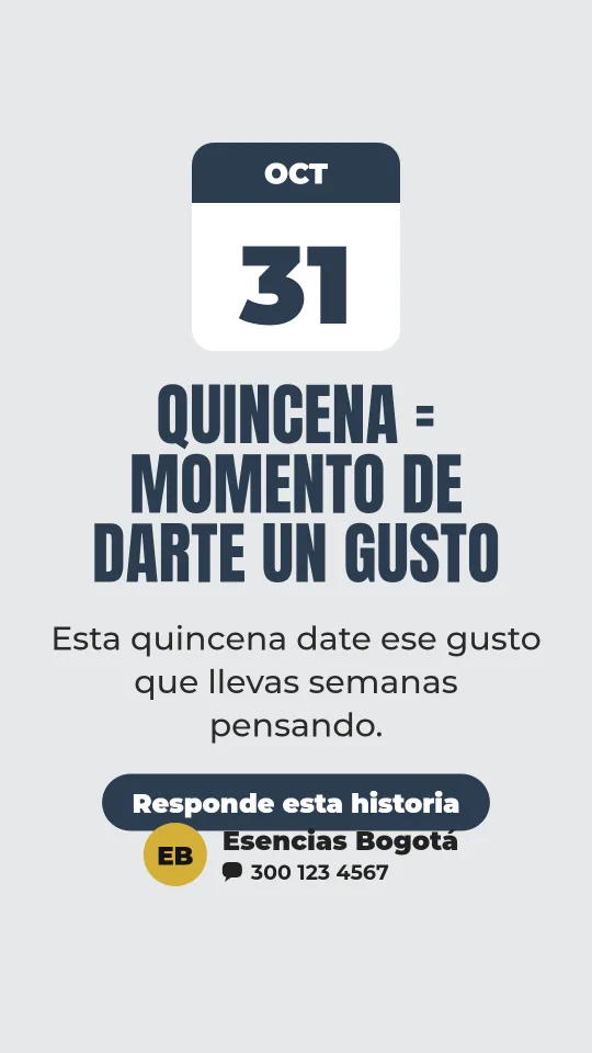 Ejemplo de historia para perfumes: Quincena = momento de darte un gusto