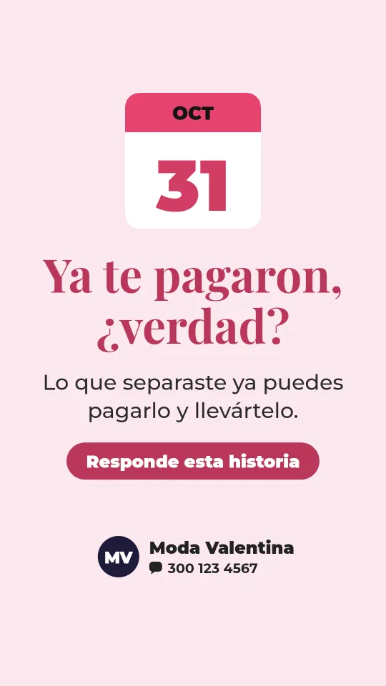 Ejemplo de historia para ropa y moda: Ya te pagaron, ¿verdad?